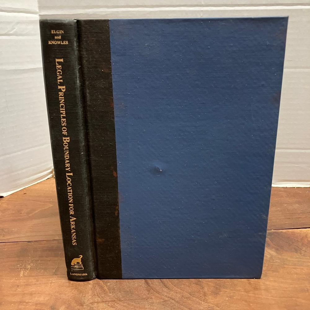 Legal Principles of Boundary Location for Arkansas Elgin Knowles 1984 Signed